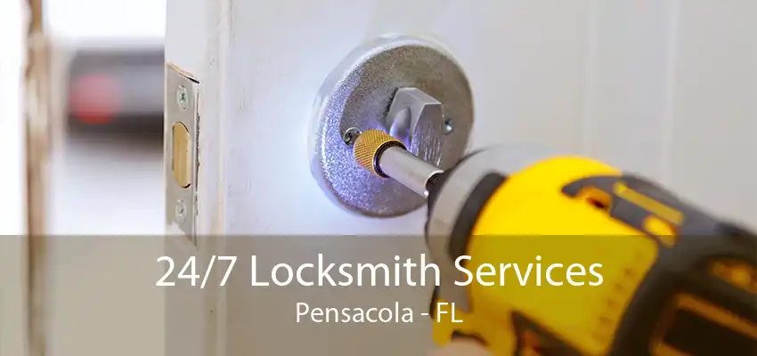 24/7 Locksmith Services Pensacola - FL