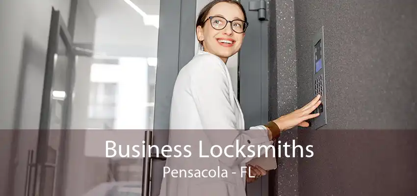 Business Locksmiths Pensacola - FL