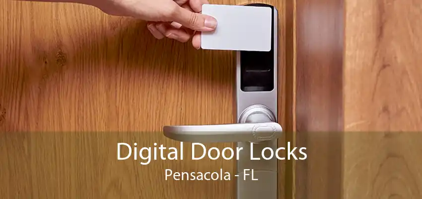 Digital Door Locks Pensacola - FL