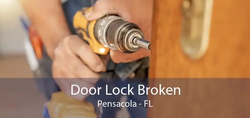 Door Lock Broken Pensacola - FL