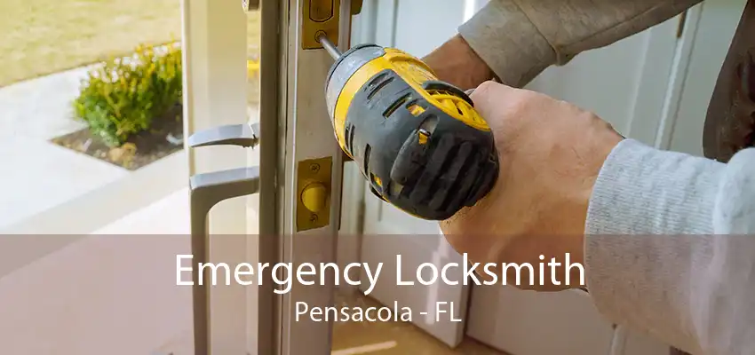 Emergency Locksmith Pensacola - FL