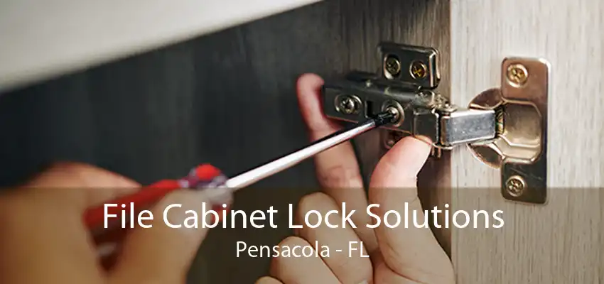 File Cabinet Lock Solutions Pensacola - FL