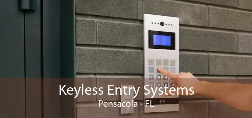 Keyless Entry Systems Pensacola - FL