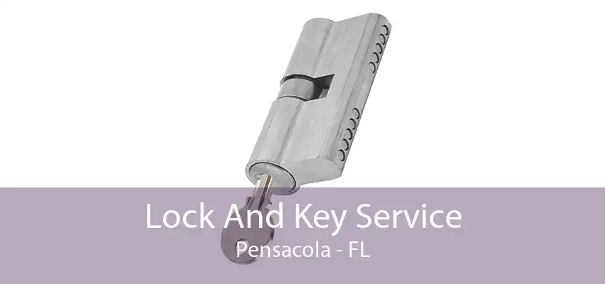 Lock And Key Service Pensacola - FL