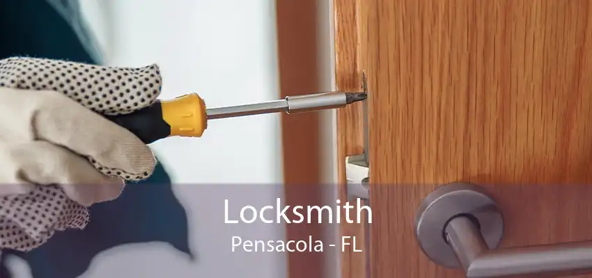 Locksmith Pensacola - FL