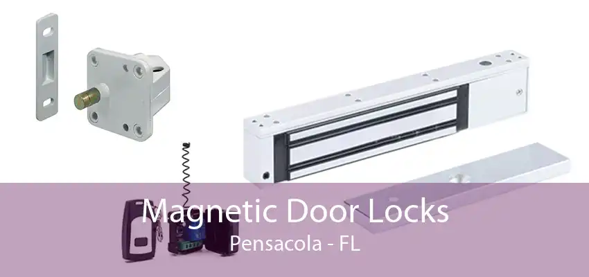 Magnetic Door Locks Pensacola - FL