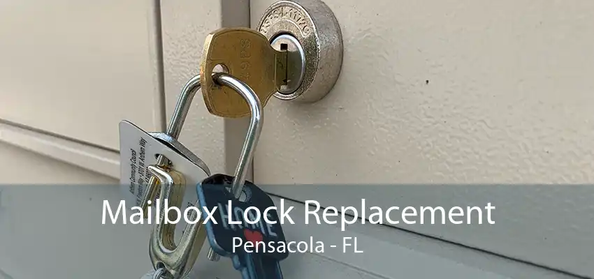 Mailbox Lock Replacement Pensacola - FL