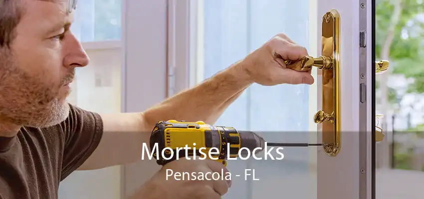 Mortise Locks Pensacola - FL