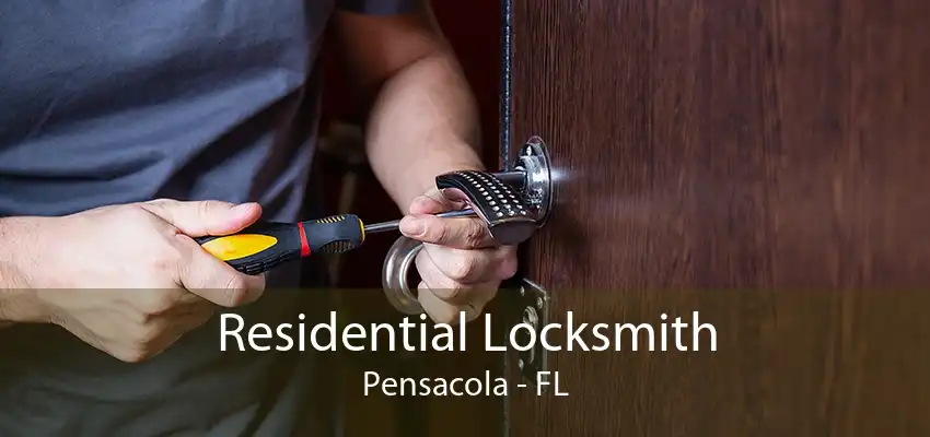 Residential Locksmith Pensacola - FL