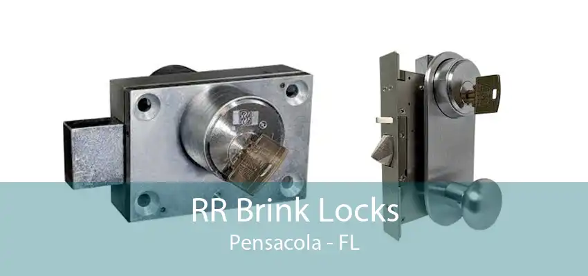 RR Brink Locks Pensacola - FL