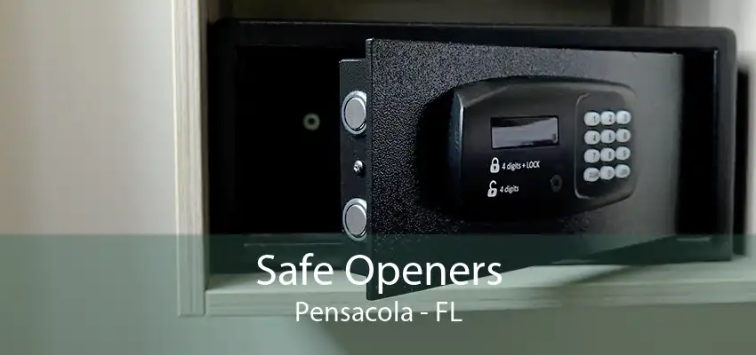 Safe Openers Pensacola - FL