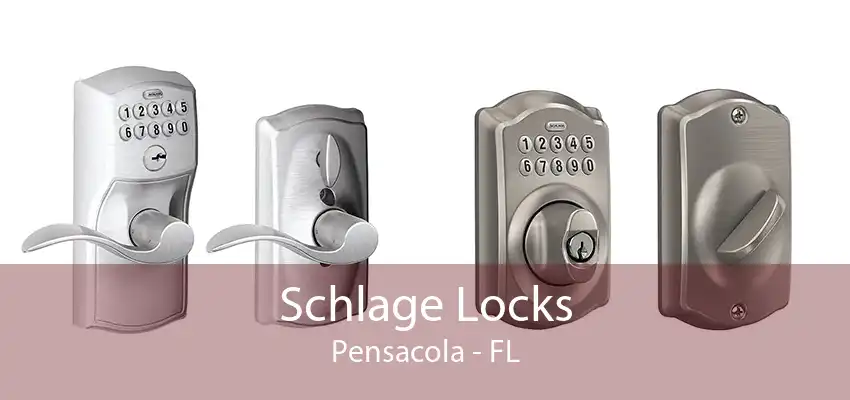 Schlage Locks Pensacola - FL