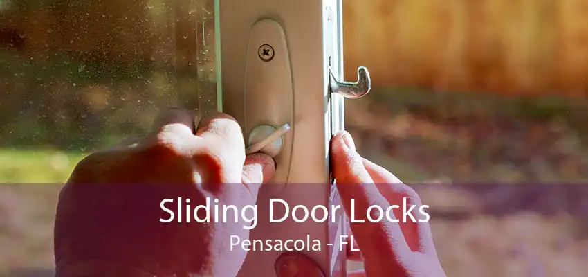 Sliding Door Locks Pensacola - FL