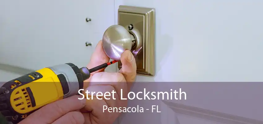 Street Locksmith Pensacola - FL