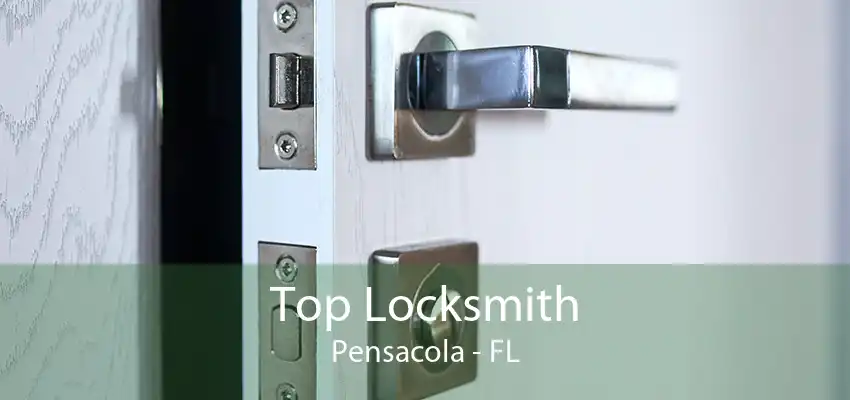 Top Locksmith Pensacola - FL