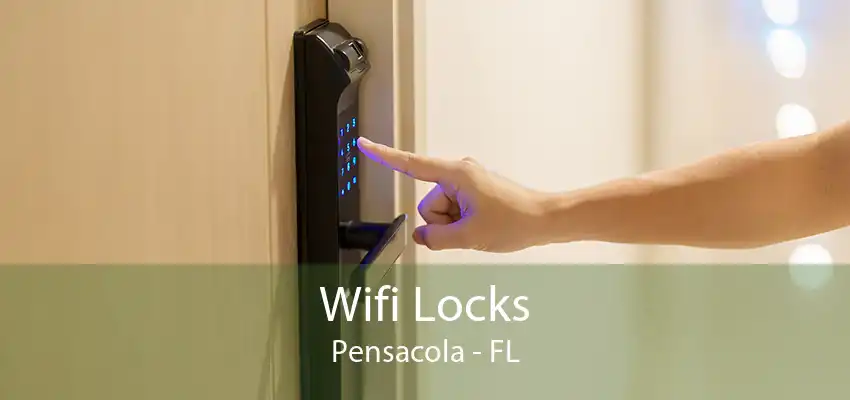 Wifi Locks Pensacola - FL